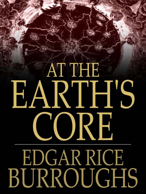 Title details for At the Earth's Core by Edgar Rice Burroughs - Available
